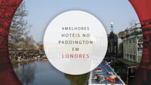 Hotéis no bairro Paddington em Londres: 10 melhores