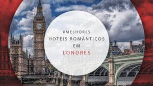 Hotéis românticos em Londres, Inglaterra: 27 opções para casais