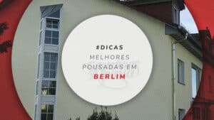 Pousadas em Berlim: 10 hospedagens baratas e bem avaliadas
