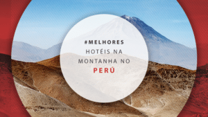 Hotéis no Peru na montanha: chalé suspenso e estadias incríveis