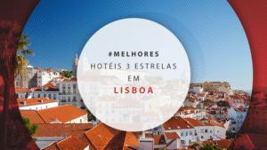 Hotéis 3 estrelas em Lisboa: 12 melhores e mais bem avaliados