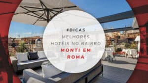10 hotéis no bairro Monti em Roma para ficar bem localizado