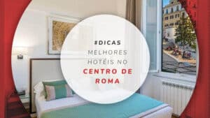 20 hotéis no centro de Roma: excelentes opções para reservar