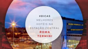 10 ótimos hotéis perto da estação central Roma Termini