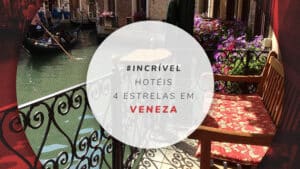 Hotéis 4 estrelas em Veneza: 12 opções nos melhores bairros