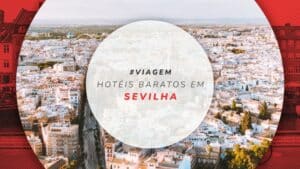 Hotéis no centro de Sevilha: 15 opções bem localizadas