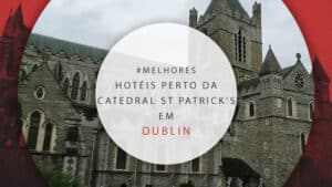 11 melhores hotéis perto da Catedral St. Patrick’s em Dublin