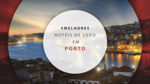 Hotéis de luxo em Porto, Portugal: 11 hospedagens incríveis