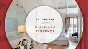 15 hotéis baratos em Florença: diárias a partir de R$ 290!