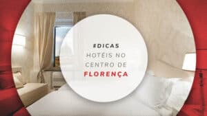 20 hotéis no centro de Florença: para ficar na melhor região