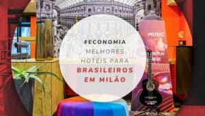 Hotéis para brasileiros em Milão: os 12 mais reservados