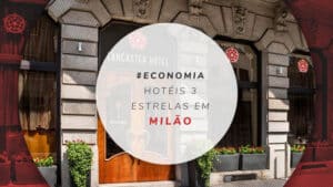 Hotéis 3 estrelas em Milão: 10 diárias baratas e bem avaliadas