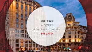 Melhores hotéis românticos em Milão: 15 acolhedores e intimistas