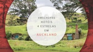 Hotéis 4 estrelas em Auckland, NZ: lista com os 17 melhores