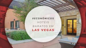 Hotéis baratos em Las Vegas: tem diárias por menos de R$ 200