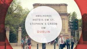 11 excelentes hotéis no bairro St. Stephen`s Green em Dublin