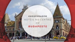 Hotéis no centro em Budapeste: 15 opções com ótima localização