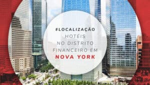 Hotéis no Distrito Financeiro em Nova York: 10 para negócios