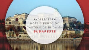 15 melhores hotéis perto do Castelo de Buda em Budapeste