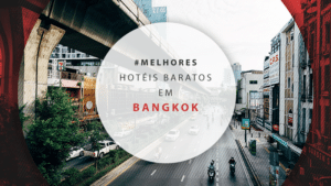Hotéis baratos em Bangkok: várias opções por menos de R$ 200!