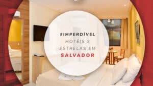 Hotéis 3 estrelas em Salvador: bom custo-benefício na Bahia
