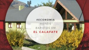 Hotéis baratos em El Calafate: preços a partir de R$ 190!