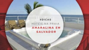 Hotéis na Praia de Amaralina em Salvador: reserve já o seu