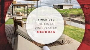Hotéis nas vinícolas em Mendoza: 10 opções de luxo e baratos