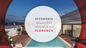 10 hostels em Florença: opções para economizar muito na Toscana