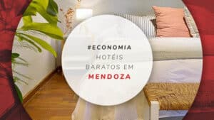 Hotéis baratos em Mendoza: estadias com diárias para economizar