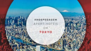 Apart-hotéis em Tokyo: hospedagens para se sentir em casa