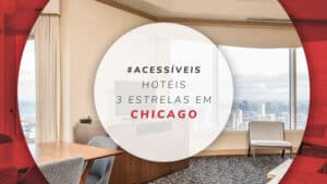 Hotéis 3 estrelas em Chicago: 11 com diárias econômicas