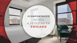 Hotéis 4 estrelas em Chicago: 11 confortáveis e de qualidade