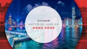 Hotéis de luxo em Hong Kong: 15 melhores e mais reservados