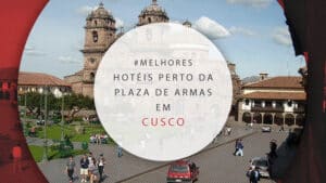 Hotéis perto da Plaza de Armas em Cusco, no Peru: 11 melhores