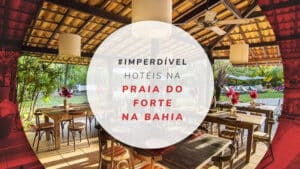 14 hotéis na Praia do Forte: um lugar incrível na Bahia!