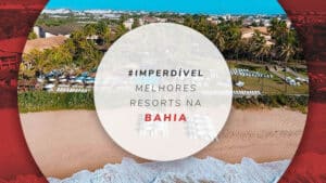 Melhores resorts na Bahia: all inclusive ou pensão completa