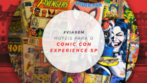 Hotéis para o Comic Con Experience em SP (CCXP): 10 melhores