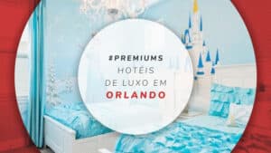 Hotéis de luxo em Orlando para descansar em grande estilo