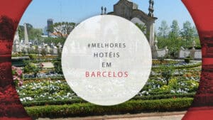 Hotéis em Barcelos: 10 opções na encantadora cidade portuguesa