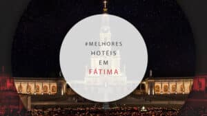 Hotéis em Fátima, em Portugal: 11 melhores para peregrinação