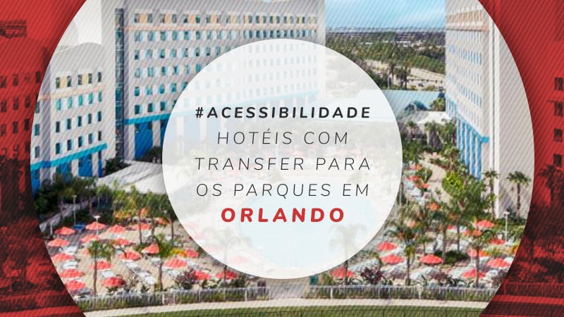 Hotéis em Orlando com transfer para os parques: praticidade