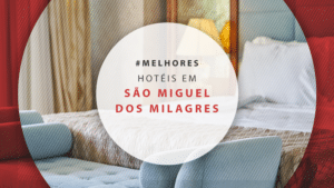 11 hotéis em São Miguel dos Milagres, um paraíso em Alagoas