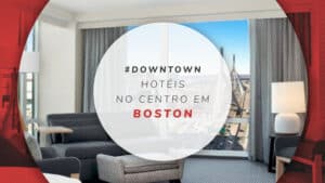 Hotéis no centro de Boston: 11 ótimas estadias em Downtown