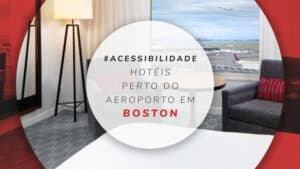 Hotéis perto do aeroporto em Boston: 10 bem localizados