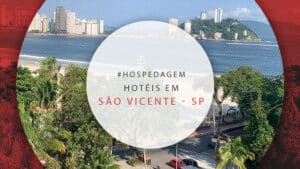 15 melhores hotéis em São Vicente, SP: conforto na Baixada Santista