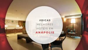 Hotéis em Anápolis em Goiás: 8 acomodações boas e baratas