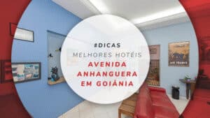 Hotéis na Avenida Anhanguera em Goiânia: 4 bons e baratos