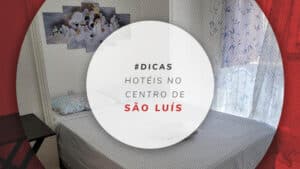 Hotéis no centro de São Luís no Maranhão: 4 opções baratas