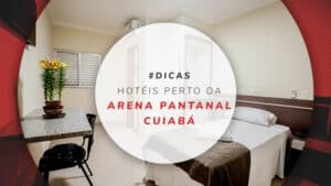 Hotéis próximos à Arena Pantanal em Cuiabá para jogos e eventos
